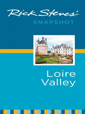 Rick Steves' Snapshot Loire Valley - ebook